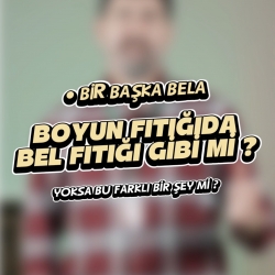 Boyun fıtığı da bel fıtığı gibi mi? Yoksa bu başka bir bela mı?