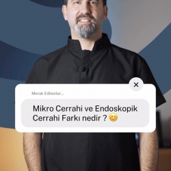  Mikrocerrahi ile Endoskopik Cerrahi arasında fark ne?