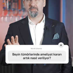 Beyin tümörlerinde ameliyat kararı artık nasıl veriliyor?